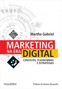 Marketing na era Digital - Martha Gabriel